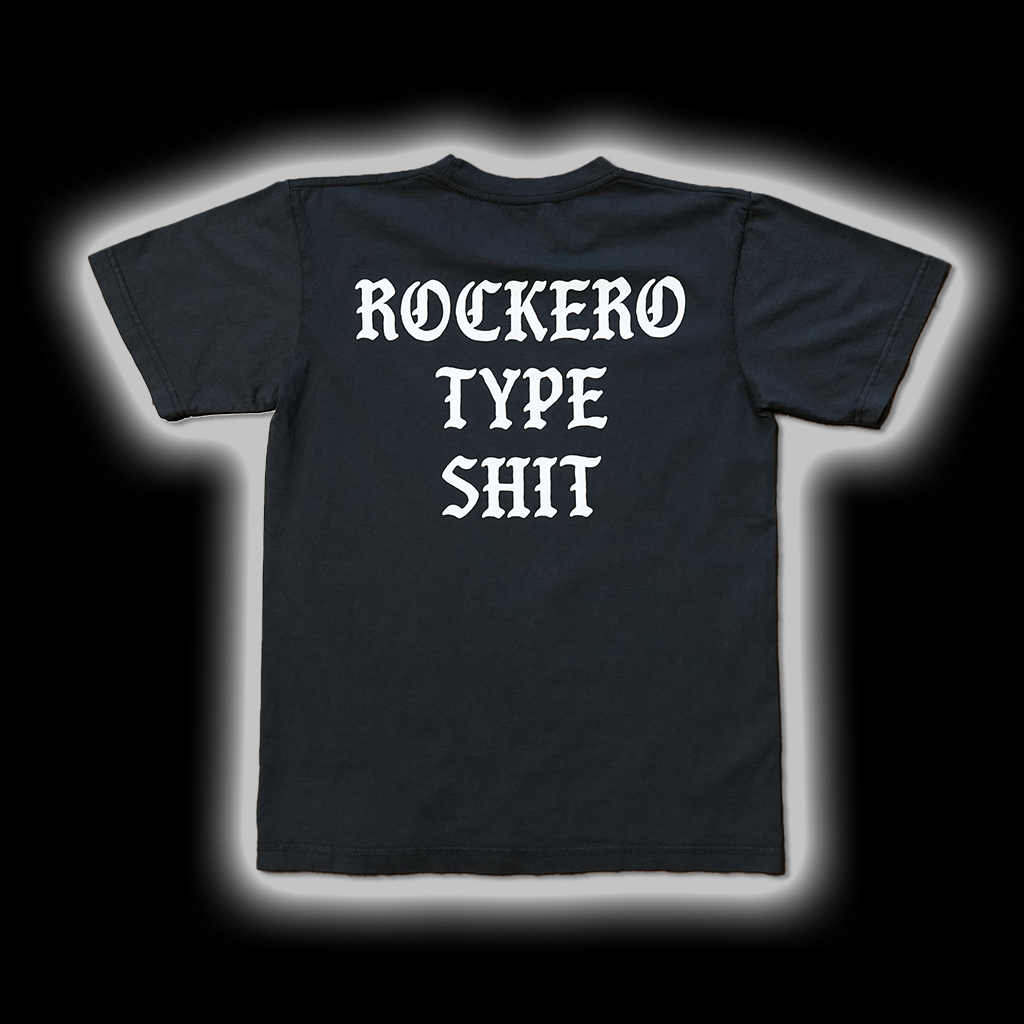 Rockero Type Shit Tee